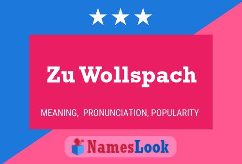 Póster del nombre Zu Wollspach