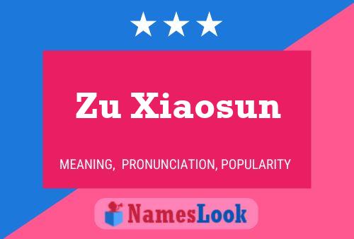 Póster del nombre Zu Xiaosun