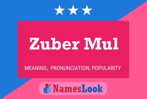 Póster del nombre Zuber Mul