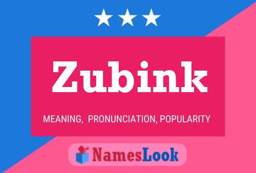 Póster del nombre Zubink