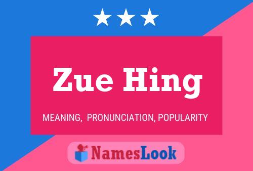 Póster del nombre Zue Hing