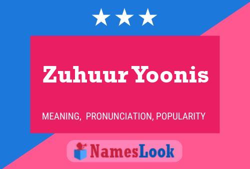 Póster del nombre Zuhuur Yoonis