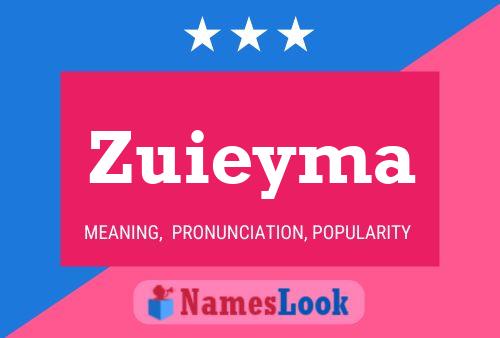 Póster del nombre Zuieyma