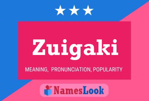 Póster del nombre Zuigaki