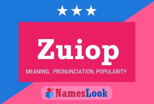 Póster del nombre Zuiop