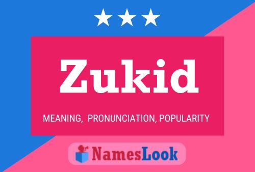 Póster del nombre Zukid