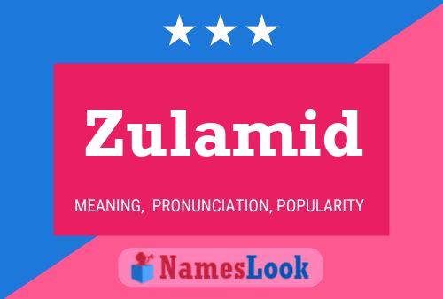 Póster del nombre Zulamid