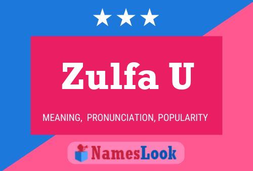 Póster del nombre Zulfa U