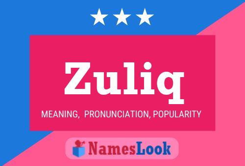 Póster del nombre Zuliq