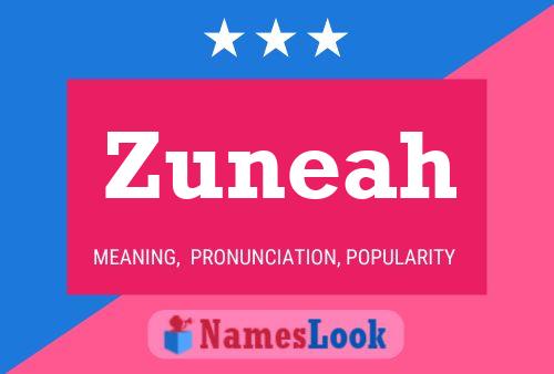 Póster del nombre Zuneah