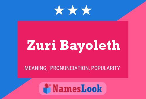 Póster del nombre Zuri Bayoleth