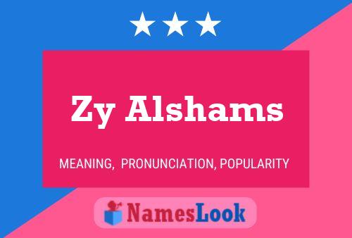 Póster del nombre Zy Alshams