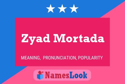 Póster del nombre Zyad Mortada