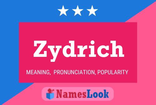 Póster del nombre Zydrich