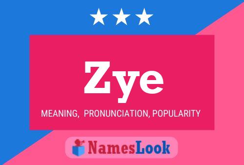 Póster del nombre Zye