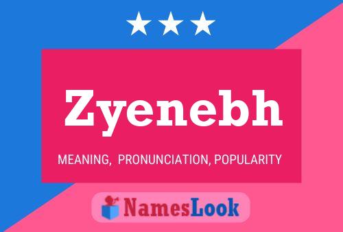 Póster del nombre Zyenebh