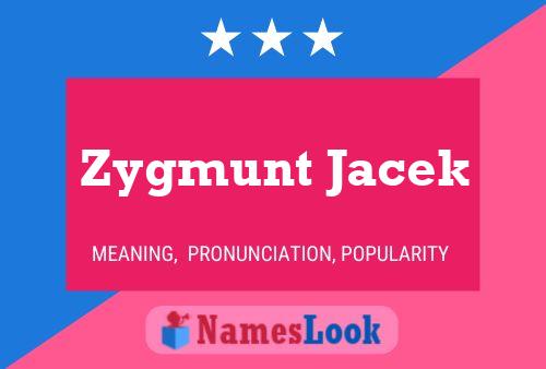 Póster del nombre Zygmunt Jacek