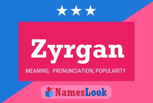 Póster del nombre Zyrgan