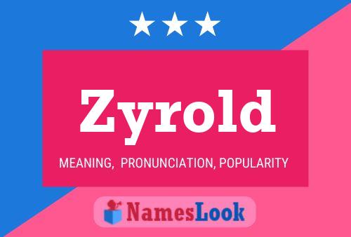 Póster del nombre Zyrold