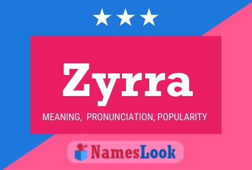 Póster del nombre Zyrra