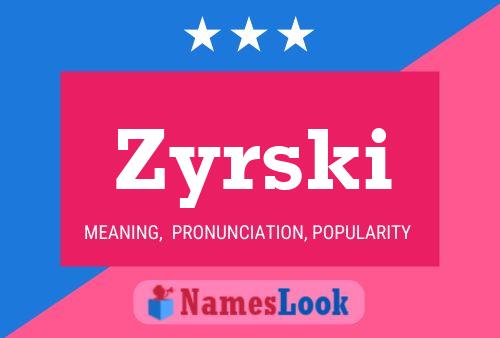 Póster del nombre Zyrski